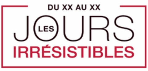 DU XX AU XX LES JOURS IRRÉSISTIBLES Logo (EUIPO, 13.10.2022)