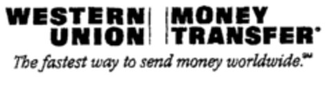 WESTERN UNION MONEY TRANSFER The fastest way to send money worldwide. Logo (EUIPO, 27.08.1999)