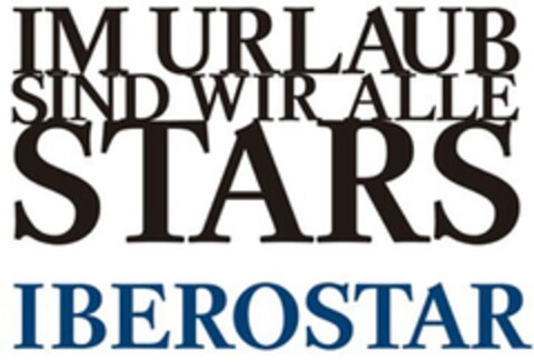 IM URLAUB SIND WIR ALLE STARS IBEROSTAR Logo (EUIPO, 25.06.2010)