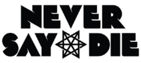 NEVER SAY DIE Logo (EUIPO, 18.09.2012)