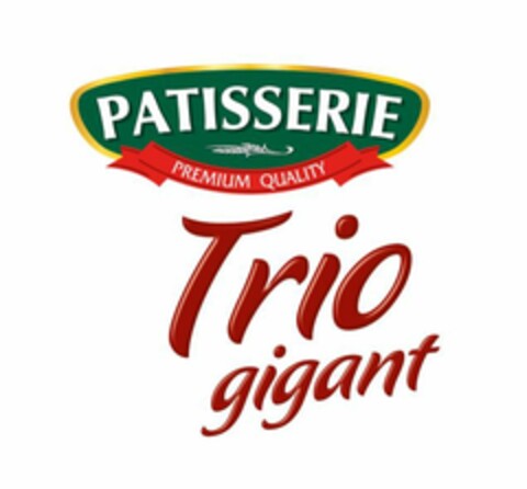 PATISSERIE PREMIUM QUALITY Trio gigant Logo (EUIPO, 08.10.2018)