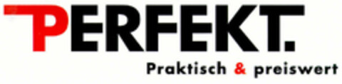 PERFEKT. Praktisch & preiswert Logo (EUIPO, 06.11.2001)