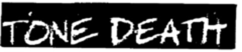 TONE DEATH Logo (EUIPO, 16.03.1999)