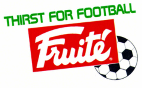 THIRST FOR FOOTBALL Fruité Logo (EUIPO, 16.12.1999)