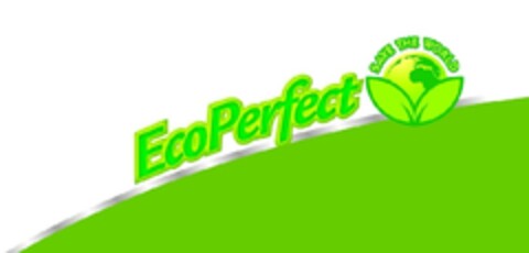 EcoPerfect SAVE THE WORLD Logo (EUIPO, 06/09/2011)
