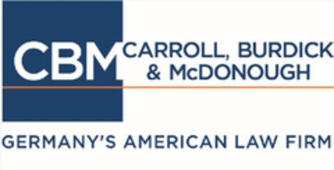 CBM CARROLL, BURDICK & MCDONOUGH
GERMANY'S AMERICAN LAW FIRM Logo (EUIPO, 09/05/2011)