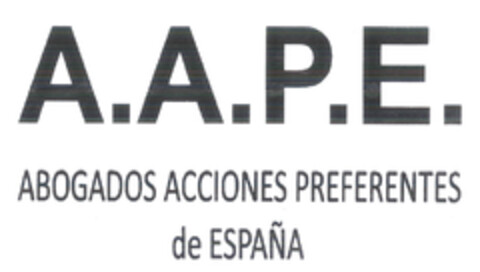 A.A.P.E. ABOGADOS ACCIONES PREFERENTES de ESPAÑA Logo (EUIPO, 05/25/2015)