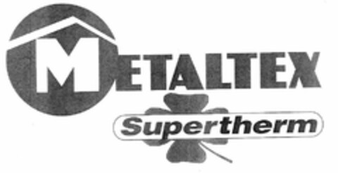 METALTEX Supertherm Logo (EUIPO, 09.09.1996)