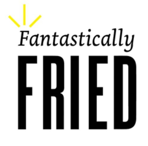 FANTASTICALLY FRIED Logo (EUIPO, 01.03.2017)