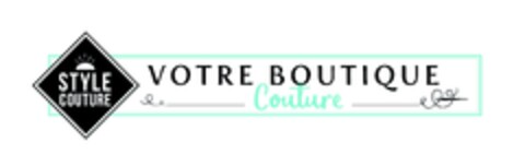 STYLE COUTURE VOTRE BOUTIQUE COUTURE Logo (EUIPO, 29.10.2018)