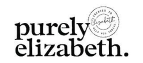 PURELY ELIZABETH. ELIZABETH CREATED TO HELP YOU THRIVE Logo (EUIPO, 10/04/2023)