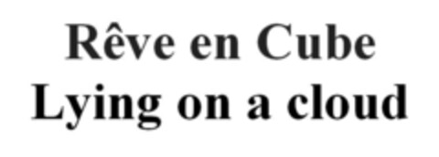 Rêve en Cube Lying on a cloud Logo (EUIPO, 19.05.2021)