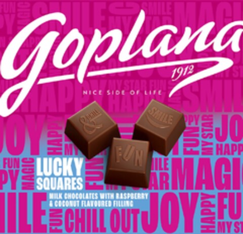 GOPLANA 1912 NICE SIDE OF LIFE LUCKY SQUARES MILK CHOCOLATES WITH RASPBERRY & COCONUT FLAVOURED FILLING & CHILL FUN SMILE HAPPY MY STAR JOY CHILL OUT MAGIC Logo (EUIPO, 22.01.2024)