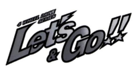 4 WHEELE DRIVE SERIES Let's & Go!! Logo (EUIPO, 27.06.2005)