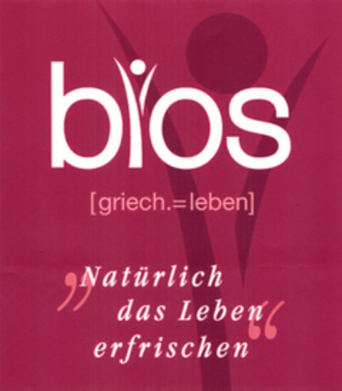 bios [griech.=leben] Natürlich das Leben erfrischen Logo (EUIPO, 15.09.2008)