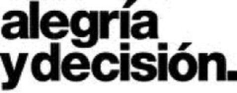 ALEGRIA Y DECISION. Logo (EUIPO, 05/25/2010)