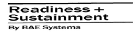 Readiness + Sustainment By BAE Systems Logo (EUIPO, 12.11.2010)