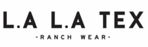 L.A L.A TEX RANCH WEAR Logo (EUIPO, 08.03.2017)