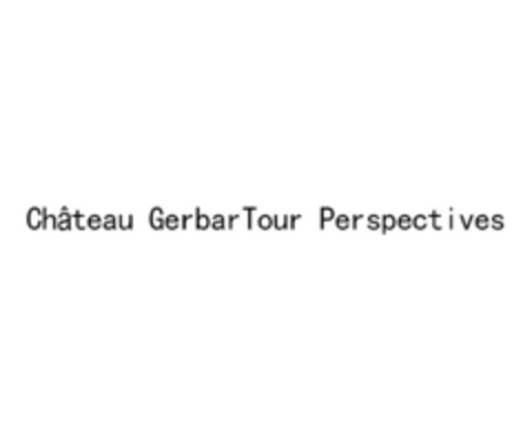 Château GerbarTour Perspectives Logo (EUIPO, 12/14/2018)