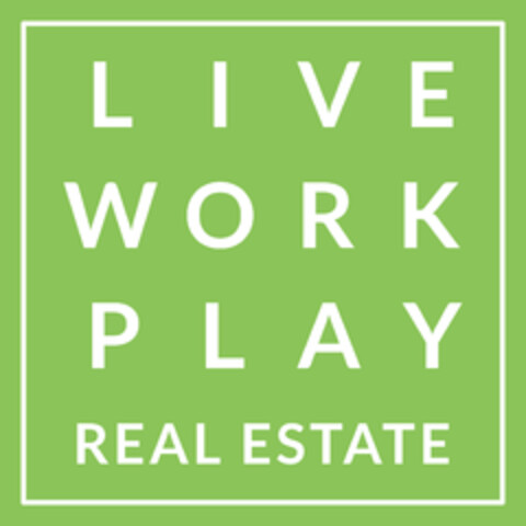 LIVE WORK PLAY REAL ESTATE Logo (EUIPO, 01.04.2022)