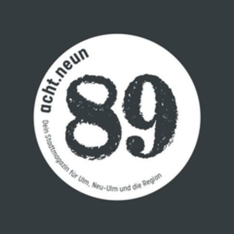 acht.neun 89 Dein Stadtmagazin für Ulm , Neu - Ulm und die Region Logo (EUIPO, 21.02.2024)