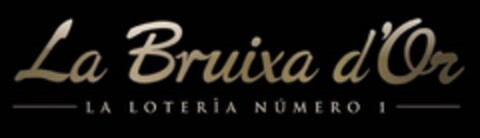 La Bruixa d'Or LA LOTERÍA NÚMERO 1 Logo (EUIPO, 19.06.2014)
