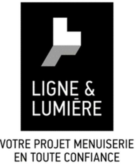 LIGNE & LUMIÈRE VOTRE PROJET MENUISERIE EN TOUTE CONFIANCE Logo (EUIPO, 11/29/2023)