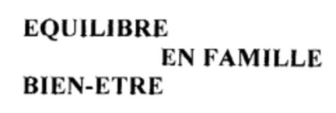 EQUILIBRE EN FAMILLE BIEN-ETRE Logo (EUIPO, 01.04.2003)