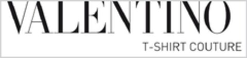 VALENTINO T-SHIRT COUTURE Logo (EUIPO, 21.12.2010)
