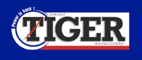 Power is back! Dariusz TIGER Michalczewski Logo (EUIPO, 14.01.2011)