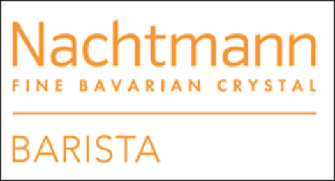 Nachtmann FINE BAVARIAN CRYSTAL BARISTA Logo (EUIPO, 07.07.2022)