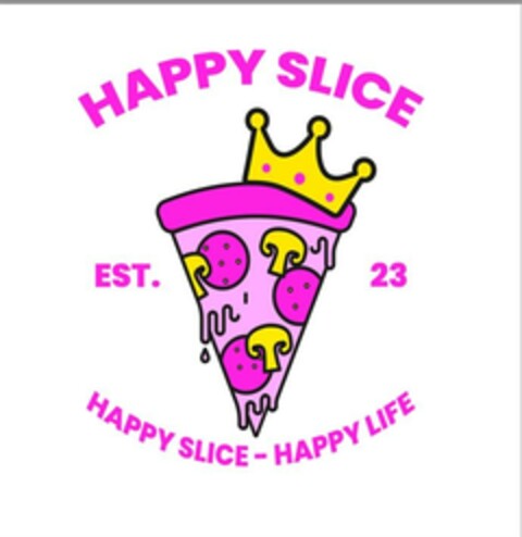 HAPPY SLICE EST. 23 HAPPY SLICE - HAPPY LIFE Logo (EUIPO, 03/17/2023)
