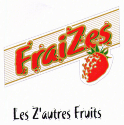 FraiZes Les Z'autres Fruits Logo (EUIPO, 25.07.2001)