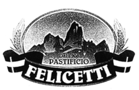Dal 1908 PASTIFICIO FELICETTI Logo (EUIPO, 24.02.2004)