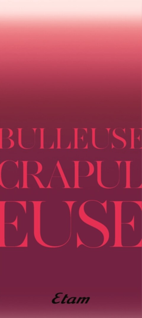 BULLEUSE CRAPULEUSE ETAM Logo (EUIPO, 21.10.2014)