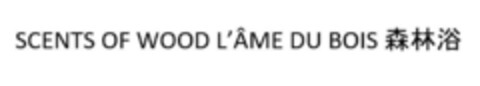 SCENTS OF WOOD L’ÂME DU BOIS Logo (EUIPO, 19.06.2020)