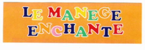 LE MANEGE ENCHANTE Logo (EUIPO, 25.04.2000)