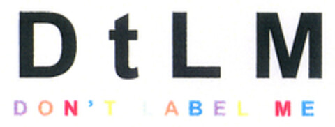 DtLM DON'T LABEL ME Logo (EUIPO, 28.07.2004)