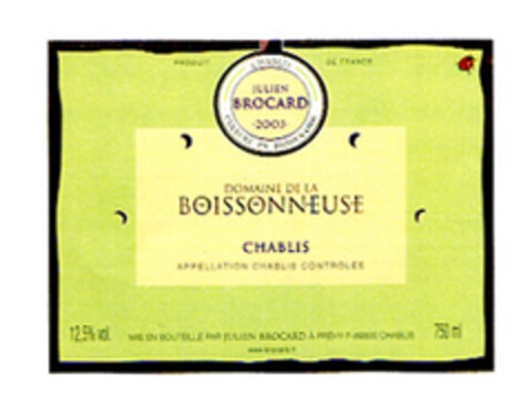 PRODUIT DE FRANCE CHABLIS JULIEN BROCARD 2003 DOMAINE DE LA BOISSONNEUSE CHABLIS APPELLATION CHABLIS CONTROLEE 12,5% MIS EN BOUTEILLE PAR JULIEN BROCARD À PRÉHY F-89800 CHABLIS 750 ml www.brocard.fr Logo (EUIPO, 01/07/2005)