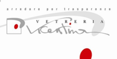 arredare per trasparenze VETRERIA Vicentina Logo (EUIPO, 21.10.2008)