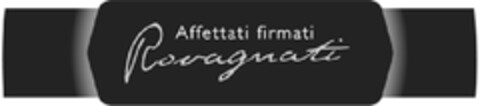 AFFETTATI FIRMATI ROVAGNATI Logo (EUIPO, 18.07.2011)