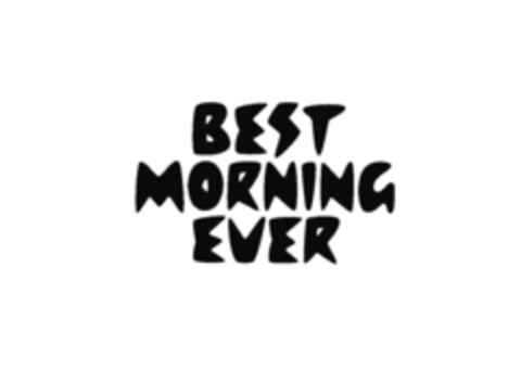 BEST MORNING EVER Logo (EUIPO, 08.07.2019)