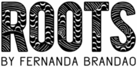 ROOTS BY FERNANDA BRANDAO Logo (EUIPO, 24.02.2020)