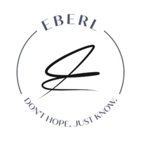 EBERL DON'T HOPE. JUST KNOW. Logo (EUIPO, 05.03.2024)