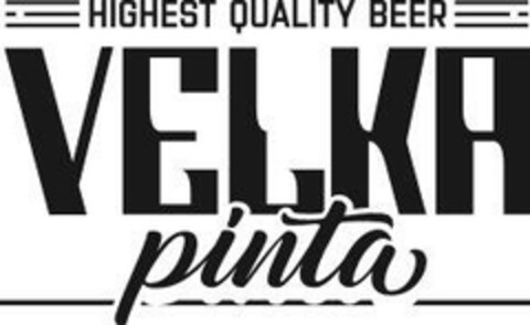 HIGHEST QUALITY BEER VELKA pinta Logo (EUIPO, 28.07.2023)