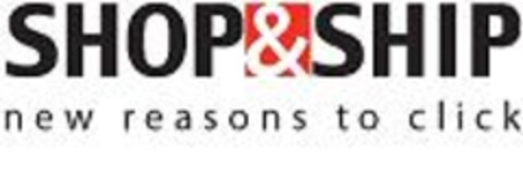 SHOP&SHIP new reasons to click Logo (EUIPO, 18.11.2008)