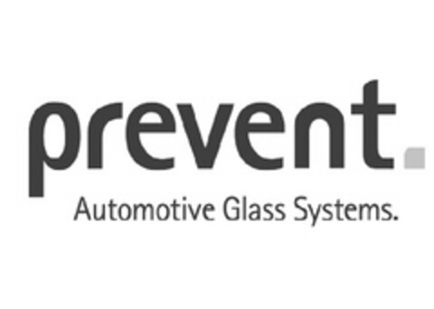 Prevent. Automotive Glass Systems. Logo (EUIPO, 07.01.2010)