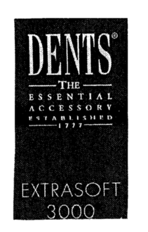 DENTS THE ESSENTIAL ACCESSORY ESTABLISHED 1777 EXTRASOFT 3000 Logo (EUIPO, 05.04.2000)