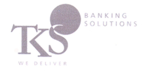 TKS WE DELIVER BANKING SOLUTIONS Logo (EUIPO, 06/02/2003)