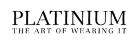 PLATINIUM THE ART OF WEARING IT Logo (EUIPO, 07.04.2006)